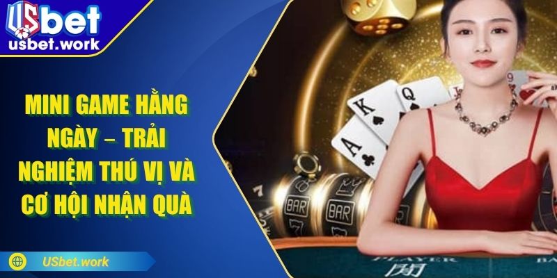 Mini Game Hằng Ngày – Trải Nghiệm Thú Vị Và Cơ Hội Nhận Quà Mini Game Hằng Ngày – Trải Nghiệm Thú Vị Và Cơ Hội Nhận Quà