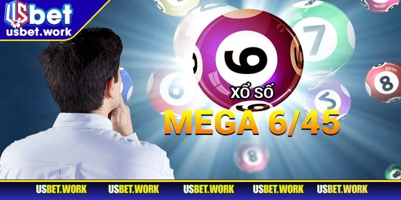 Xổ số Mega 6/45 – Thử Vận May Chinh Phục Giải Thưởng Lớn Hướng dẫn cách chơi và tỷ lệ trúng thưởng Mega 6/45